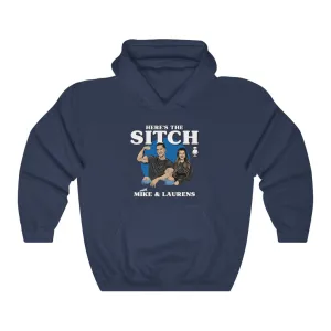 Here's the Sitch Podcast Hoodie